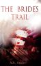 [The Trail 01] • The Bride's Trail